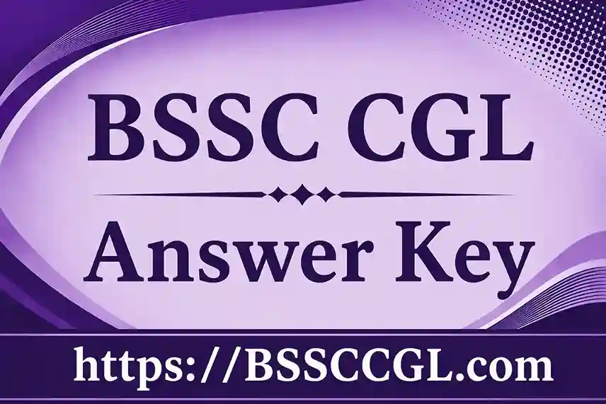 BSSC CGL Answer Key 2026: PDF Download