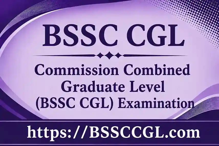 BSSC CGL, BSSC CGL4 2026, Bihar Staff Selection Commission Combined Graduate Level Exam