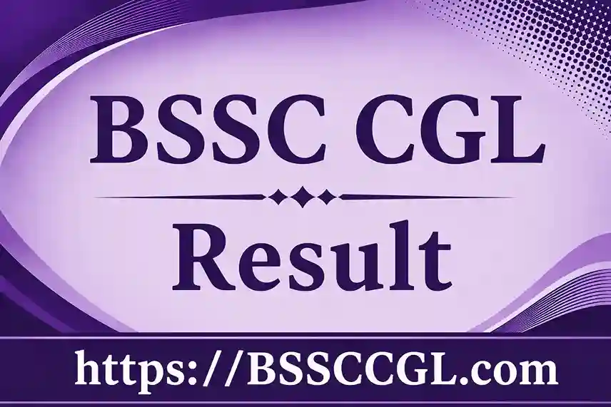 BSSC CGL Result 2026: Check Release Date, Result Link @bssc.bihar.gov.in, PDF Download